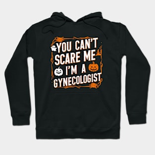 You can't scare me I'm a gynecologist | doctor lover Hoodie